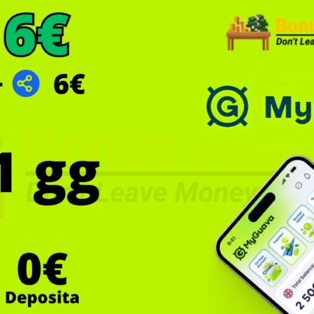 BONUS MYGUAVA: 6€ per Te in 1 Giorno con 0€ di Deposito